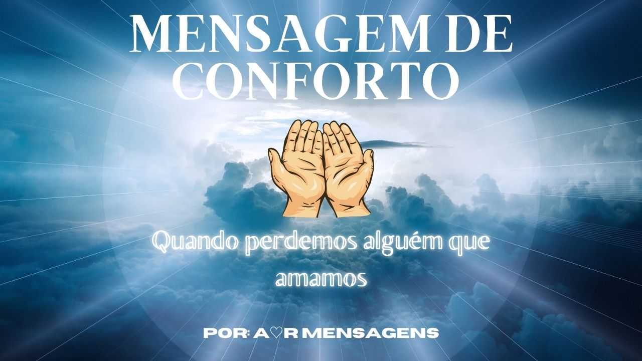 🙏 Mensagem de Conforto, Fé e Esperança 🙏